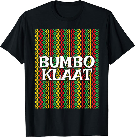 Bumbo Klaat | Rude Boy Reggae Patois Patwah Jamaican Slang T-Shirt
